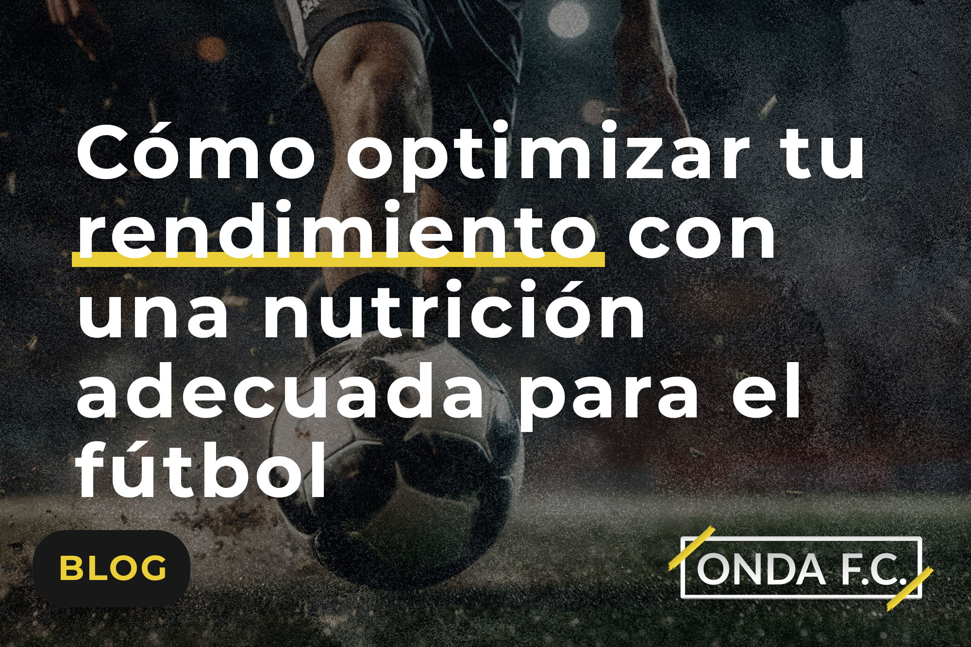 Read more about the article Cómo optimizar tu rendimiento con una nutrición adecuada para el fútbol